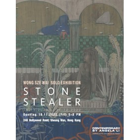 Wong Sze Wai Solo Exhibition: Stone Stealer